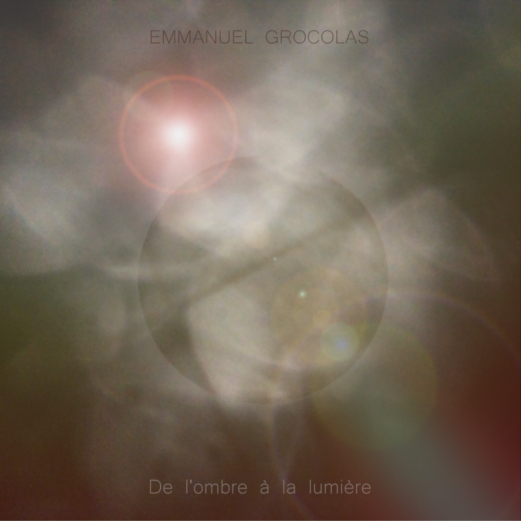 Emmanuel Grocolas De l'ombre à la lumière EP